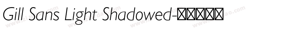 Gill Sans Light Shadowed字体转换